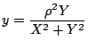 $y=\dfrac{\rho^2Y}{X^2+Y^2}$