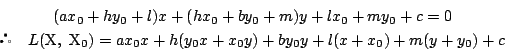 \begin{displaymath}
\begin{array}{c}
(ax_0+hy_0+l)x+(hx_0+by_0+m)y+lx_0+my_0+c...
..._0})=ax_0x+h(y_0x+x_0y)+by_0y+l(x+x_0)+m(y+y_0)+c
\end{array} \end{displaymath}