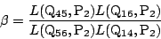 \begin{displaymath}
\beta=
\dfrac{L(\mathrm{Q}_{45},\mathrm{P}_2)L(\mathrm{Q}_...
...athrm{Q}_{56},
\mathrm{P}_2)L(\mathrm{Q}_{14},\mathrm{P}_2)}
\end{displaymath}