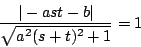 \begin{displaymath}
\dfrac{\vert-ast-b\vert}{\sqrt{a^2(s+t)^2+1}}=1
\end{displaymath}