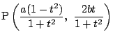 $\mathrm{P}\left(\dfrac{a(1-t^2)}{1+t^2},\ \dfrac{2bt}{1+t^2} \right)$