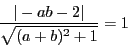 \begin{displaymath}
\dfrac{\vert-ab-2\vert}{\sqrt{(a+b)^2+1}} = 1
\end{displaymath}