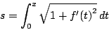 \begin{displaymath}
s=\int_0^x\sqrt{1+{f'(t)}^2}\,dt
\end{displaymath}