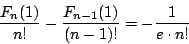 \begin{displaymath}
\dfrac{F_n(1)}{n!}-\dfrac{F_{n-1}(1)}{(n-1)!}=-\dfrac{1}{e\cdot n!}
\end{displaymath}