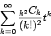 \begin{displaymath}
\sum_{k=0}^{\infty}\dfrac{{}_{k^2}C_k}{(k!)^2}t^k
\end{displaymath}