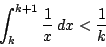 \begin{displaymath}
\int_k^{k+1}\dfrac{1}{x}\,dx<\dfrac{1}{k}
\end{displaymath}