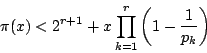 \begin{displaymath}
\pi(x)<2^{r+1}+x\prod_{k=1}^r\left(1-\dfrac{1}{p_k}\right)
\end{displaymath}