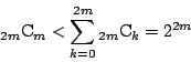 \begin{displaymath}
{}_{2m}\mathrm{C}_m<\sum_{k=0}^{2m}{}_{2m}\mathrm{C}_k=2^{2m}
\end{displaymath}