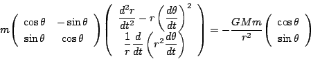 \begin{displaymath}
m\matrix{\cos \theta}{-\sin \theta}{\sin \theta}{\cos \theta...
...\right)}
=-\dfrac{GMm}{r^2}\vecarray{\cos \theta}{\sin \theta}
\end{displaymath}