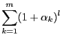 $\displaystyle \sum_{k=1}^m(1+\alpha_k)^l$