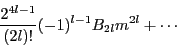 \begin{displaymath}
\dfrac{2^{4l-1}}{(2l)!}(-1)^{l-1}B_{2l}m^{2l}+\cdots
\end{displaymath}