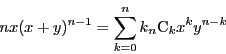 \begin{displaymath}
nx(x+y)^{n-1}=\sum_{k=0}^nk{}_n \mathrm{C}_kx^ky^{n-k}
\end{displaymath}