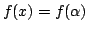 $f(x)=f(\alpha)$