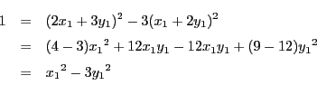 \begin{eqnarray*}
1 &=& (2x_1+3y_1)^2-3(x_1+2y_1)^2 \\
&=& (4-3){x_1}^2 +12x_1y_1 -12x_1y_1 +(9-12){y_1}^2 \\
&=& {x_1}^2 -3{y_1}^2 \\
\end{eqnarray*}