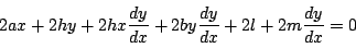 \begin{displaymath}
2ax+2hy+2hx\dfrac{dy}{dx}+2by\dfrac{dy}{dx}+2l+2m\dfrac{dy}{dx}=0
\end{displaymath}