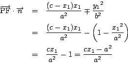 \begin{eqnarray*}
\overrightarrow{\mathrm{PF}}\cdot\overrightarrow{n}&=&
\dfrac{...
...}^2}{a^2}\right)\\
&=&\dfrac{cx_1}{a^2}-1=\dfrac{cx_1-a^2}{a^2}
\end{eqnarray*}