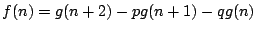 $f(n)=g(n+2)-pg(n+1)-qg(n)$