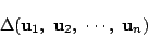 \begin{displaymath}
\Delta(\mathrm{\bf u}_1,\ \mathrm{\bf u}_2,\
\cdots,\ \mathrm{\bf u}_n)
\end{displaymath}